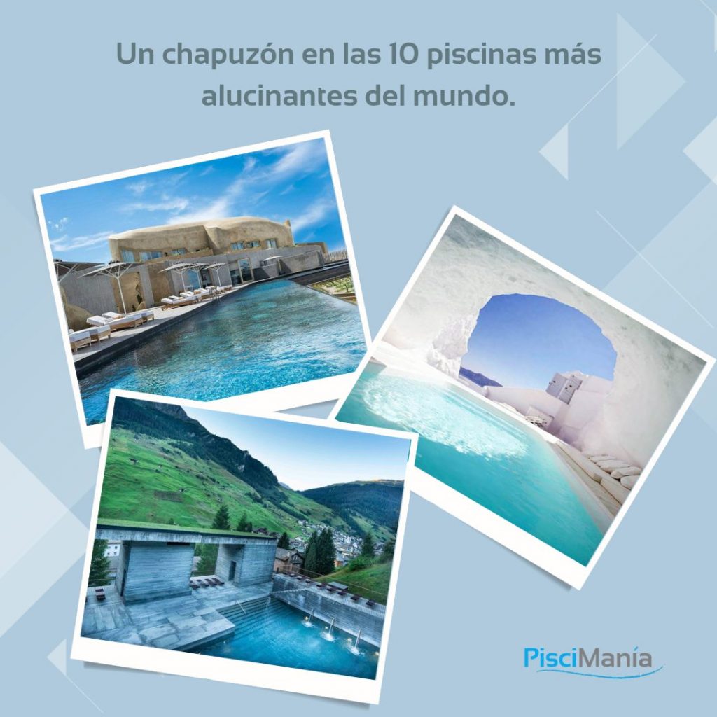 Un chapuzón en las 10 piscinas más alucinantes del mundo.