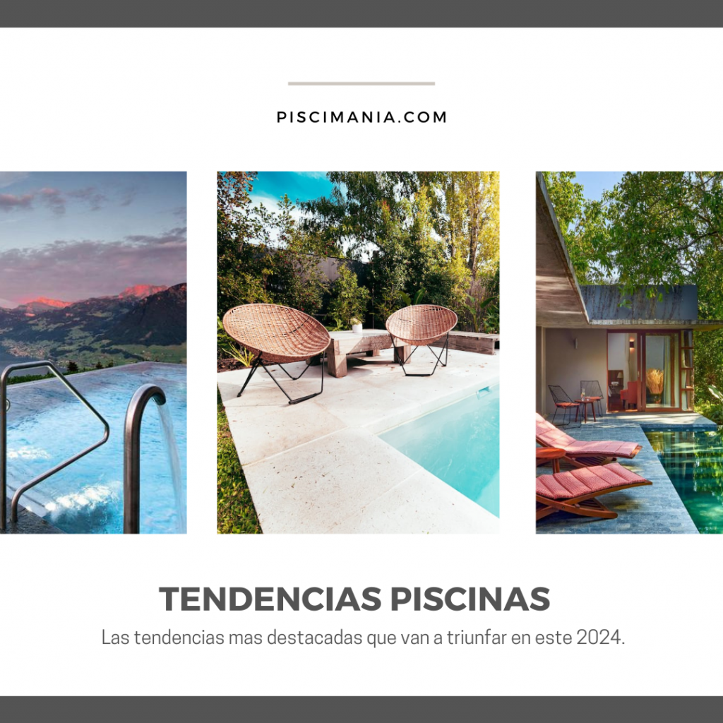 Tendencias piscinas 2024. Piscimania